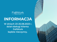 informujemy, że w dniach 23-25.08.2023 r.  Firma FallWork przebywa na szkoleniu. W tym czasie  dział obsługi klienta będzie nieczynny. 